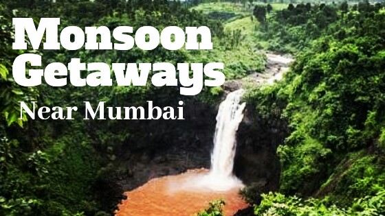 Best Places to Visit in Monsoon near Mumba